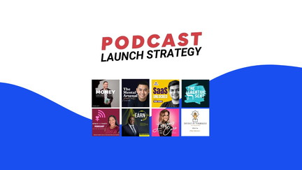 Podcast Launch Strategy